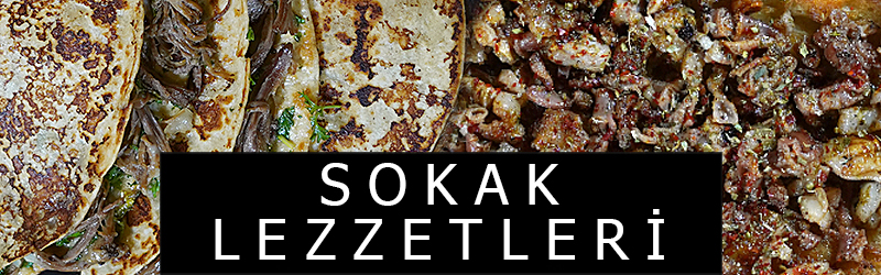SOKAK LEZZETLERİ